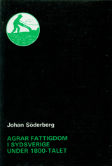 Agrar fattigdom i Sydsverige under 1800-talet; Johan Söderberg; 1978