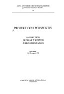 Projekt och perspektiv rapport från Gunnar T Westins jubileumsseminarium : Göta kanal 26-28 augusti 1978; Göran Dahlbäck; 1979