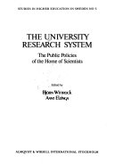 University research system : the public policies of the home of scientists; Björn Wittrock, Aant Elzinga; 1986