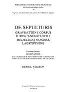 De Sepulturis : Gravrätten i Corpus Iuris Canonici och Medeltida Nordisk; Bertil Nilsson; 1989