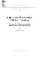 Kalliope på svenska :  cirka 1720-1830 ett bidrag till vår kännedom om detaljer och dominanter i det versepiska Sverige; Magnus Röhl; 1997