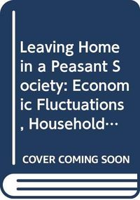 Leaving home in a peasant society : economic fluctations, household dynamic; Martin Dribe; 2000