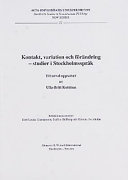Kontakt, variation och förändring : studier i Stockholmsspråk : ett urval uppsatser; Ulla-Britt Kotsinas; 2007