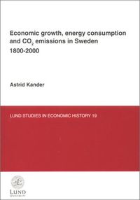 Economic growth, energy consumption and Co2 emissions in; Astrid Kander; 2002
