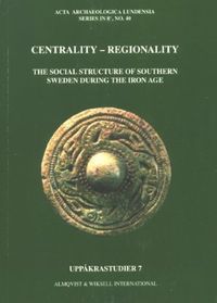 Centrality - regionality : the social structure of southern Sweden during t; Birgitta Hårdh, Lars Larsson; 2003
