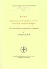 Erik XIV Oratio de iniusto bello regis Daniæ anno 1563 contra regem Sueciæ Ericum 14 gesto; Magnus Karlsson; 2003
