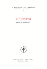 20 x Strindberg vänbok till Lars Dahlbäck; Margareta Brundin, Gunnel Engwall, Marianne Landqvist, Björn Meidal, Magnus Röhl, Per Stam; 2003