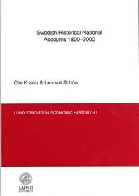Swedish Historical National Accounts 1800-2000; Olle Krantz, Lennart Schön; 2007