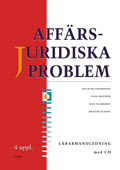 Affärsjuridiska problem Lärarhandledning + cd; Jan-Olof Andersson, Cege Ekström, Olle Palmgren, Krister Sundin; 1996