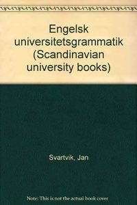 Engelsk Universitetsgrammatik; Jan Svartvik,  Olof Sager; 1977
