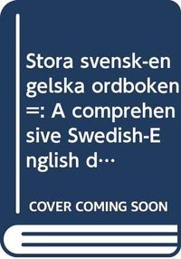 Stora svensk-engelska ordboken A comprehensive Swedish-English; Vincent Petti; 1988
