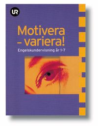 Motivera - variera! (kursbok); Sveriges Utbildningsradio; 2001