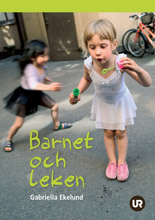 Barnet och leken; Gabriella Ekelund; 2009