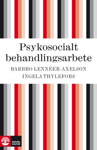 Psykosocialt behandlingsarbete; Barbro Lennéer-Axelson; 1984