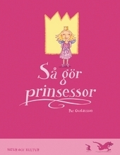 Så gör prinsessor; Per Gustavsson; 2006