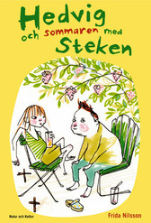 Hedvig och sommaren med Steken; Frida Nilsson; 2007