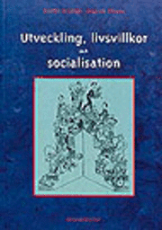 Modigh-Olsson/Utveckling,livsvillkor,socialisation; Anette Modigh; 1995