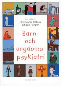 Barn- och ungdomspsykiatri : Andra reviderade utgåvan; Christopher Gillberg; 2000