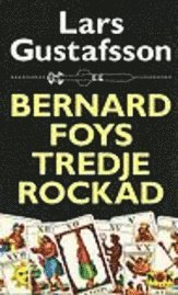 Bernard Foys tredje rockad; Lars Gustafsson; 1995