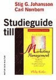 Studieguide till Kotlers Marketing management; Stig C. Johansson, Carl Norrbom; 1997