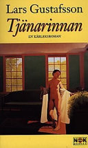 Tjänarinnan : En kärleksroman; Lars Gustafsson; 1996