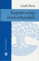 Kognitiv terapi i teori och praktik; Carlo Perris; 1996