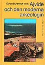 Ajvide och den moderna arkeologin; Göran Burenhult; 1997