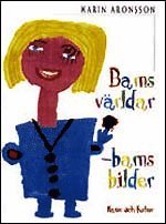 Barns världar - barns bilder; Karin Aronsson; 1997