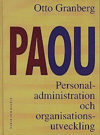 PA och OU : Personaladministration och Organisationsutveckling; Otto Granberg; 1998