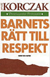 Korczak, J/Barns rätt till respekt; J Korczak; 1998