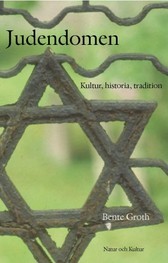 Judendomen : Kultur, historia, tradition; Bente Groth; 2002
