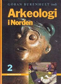 Arkeologi i Norden 2; Göran Burenhult; 2000