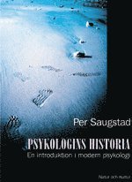 Psykologins historia : En introduktion i modern psykologi; Per Saugstad, Ingemar Nilsson; 2001