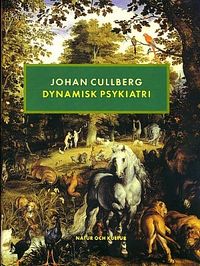 Dynamisk psykiatri : i teori och praktikFemte reviderade utgåvan; Johan Cullberg; 2000