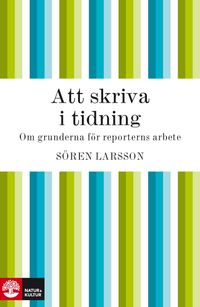 Att skriva i tidning; Sören Larsson; 2001