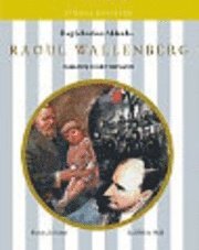 Raoul Wallenberg : Hjälten som försvann; Dag Sebastian Ahlander, Fibben Hald; 2001