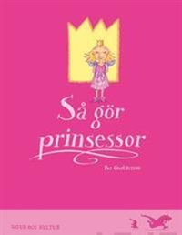 Så gör prinsessor; Per Gustavsson; 2003