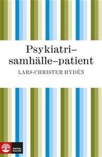Psykiatri-samhälle-patient; Lars-Christer Hydén; 2009