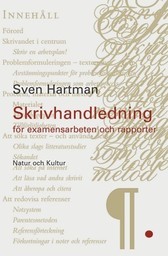 Skrivhandledning för examensarbeten och rapporter; Sven G Hartman; 2003