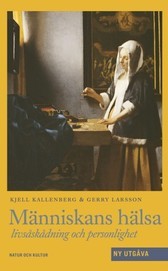 Människans hälsa, reviderad : Livsåskådning och personlighet; Kjell Kallenberg, Gerry Larsson; 2004
