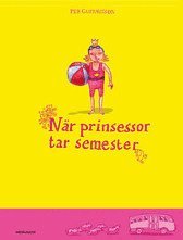 När prinsessor tar semester; Per Gustavsson; 2008