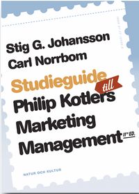 Studieguide till Kotlers Marketing Management; Stig G Johansson, Carl Norrbom; 2005