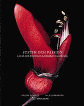 System och passion : Linné och drömmen om naturens ordning; Helene Schmitz, Nils Uddenberg; 2007