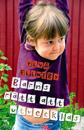 Barns rätt att utvecklas; Ylva Ellneby; 2007