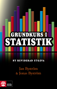 Grundkurs i statistik; Jan Byström, Jonas Byström; 2011