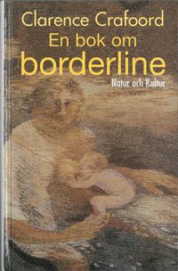 En bok om borderline; Clarence Crafoord; 2010