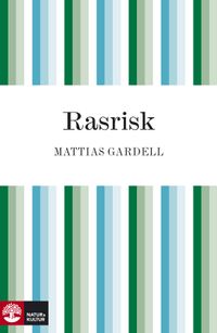 Rasrisk; Mattias Gardell; 2010