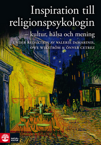 Inspiration till religionspsykologi; Valerie DeMarinis, Owe Wikström, Önver Cetrez; 2011