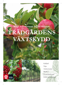 Trädgårdens växtskydd; Maj-Lis Pettersson, Ingrid Åkesson; 2011