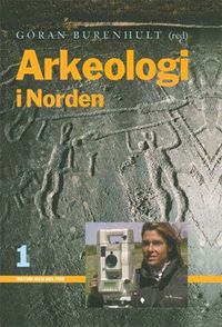 Arkeologi i Norden del 1; Göran Burenhult; 2010